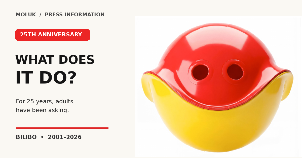 For 25 years, adults have been asking: WHAT DOES IT DO?